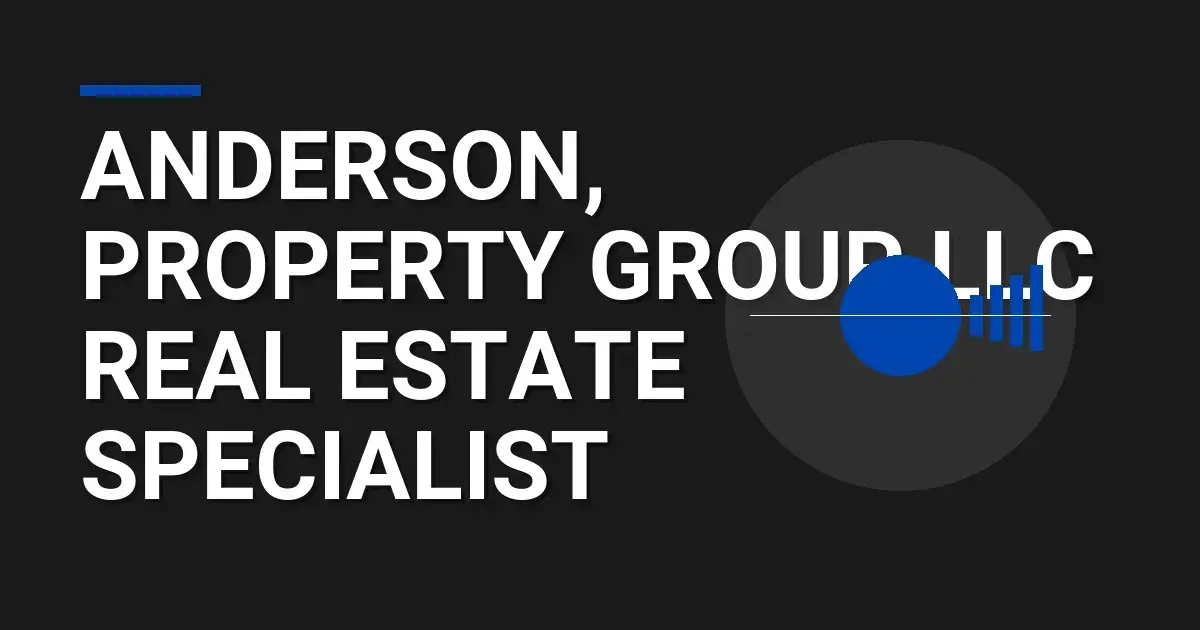 Anderson, Property Group LLC Real Estate Specialist
