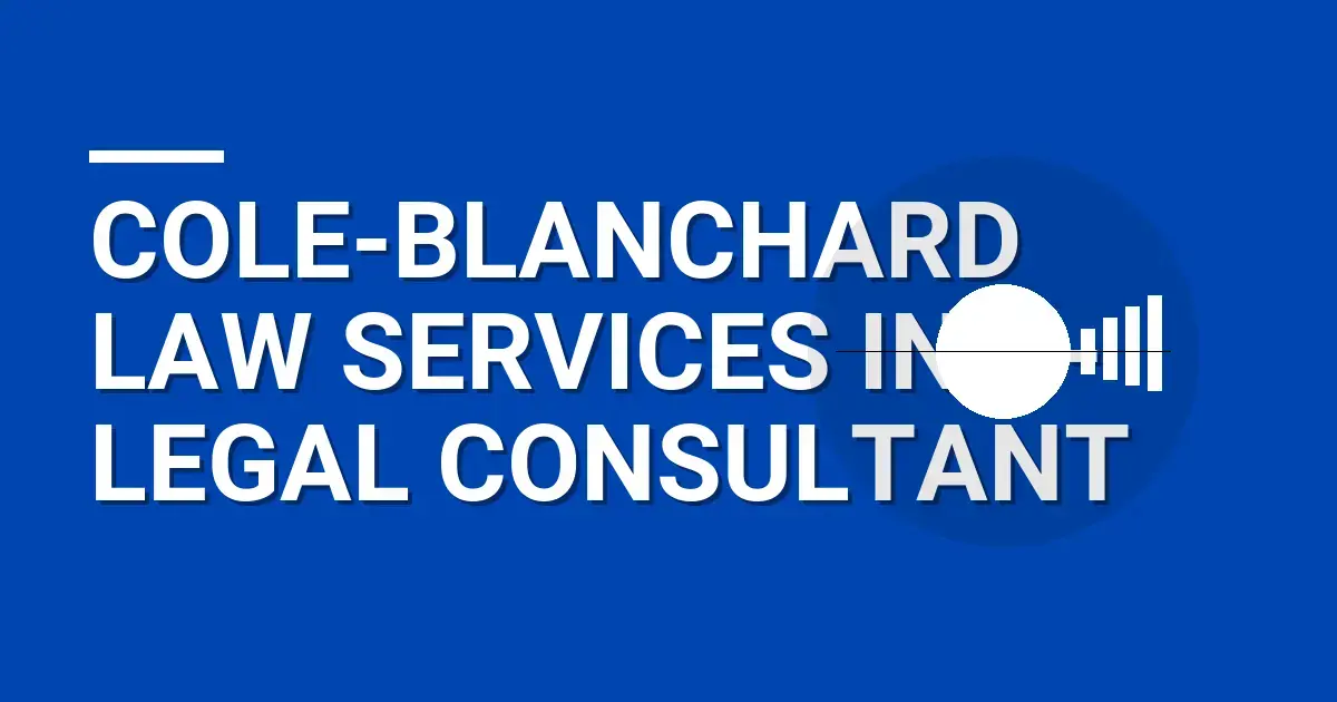 Cole-Blanchard Law Services Inc - Legal Consultant
