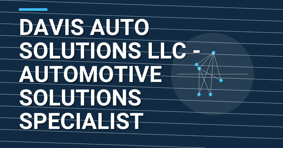Davis Auto Solutions LLC - Automotive Solutions Specialist