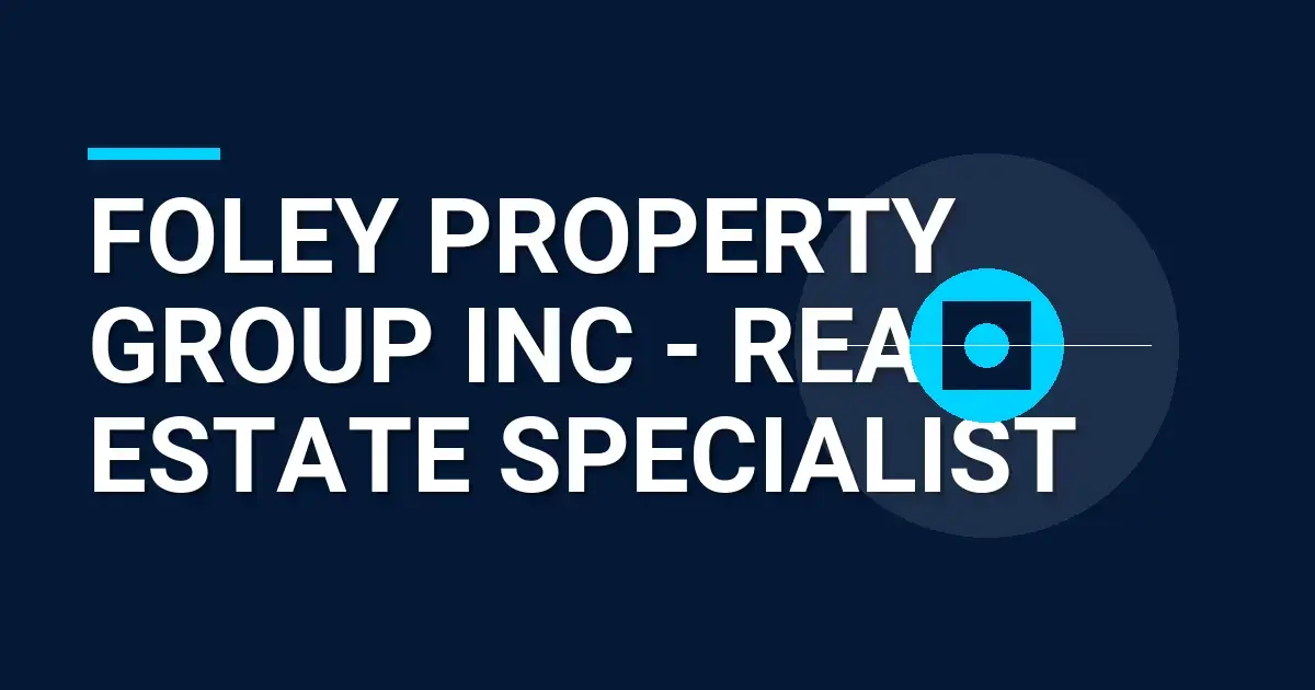 Foley Property Group Inc - Real Estate Specialist