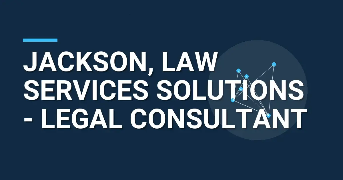 Jackson, Law Services Solutions - Legal Consultant