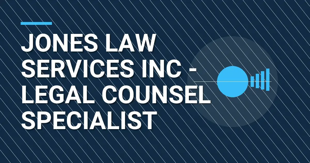 Jones Law Services Inc - Legal Counsel Specialist