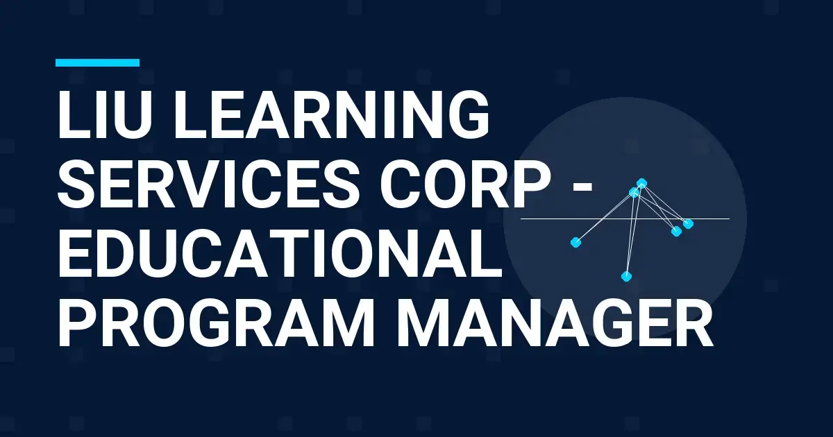 Liu Learning Services Corp - Educational Program Manager