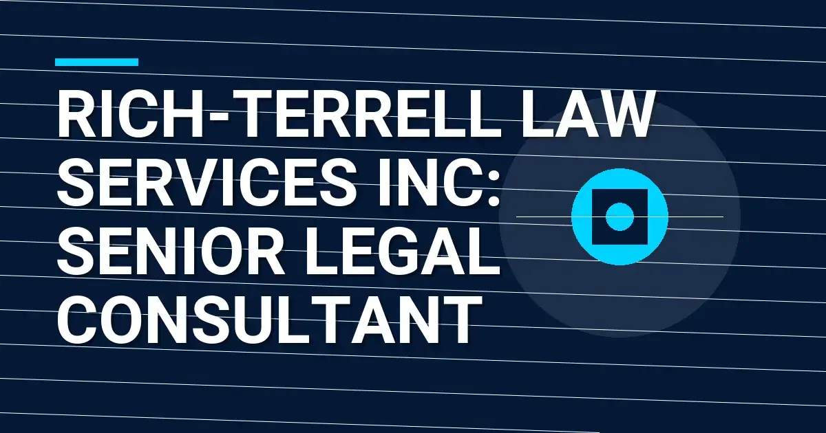 Rich-Terrell Law Services Inc: Senior Legal Consultant