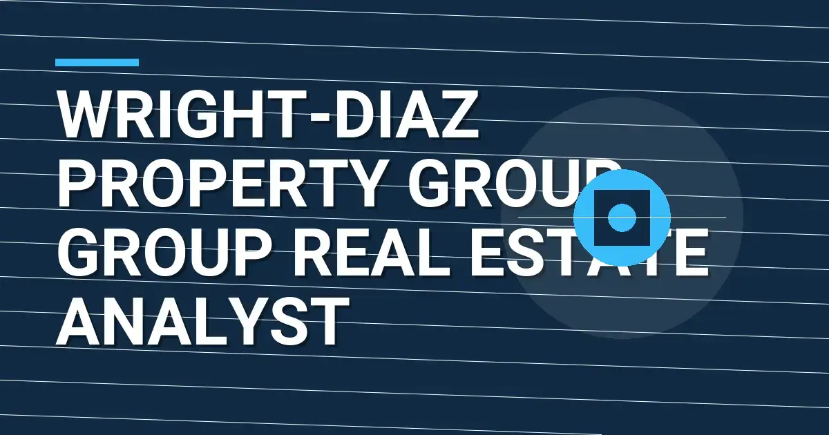 Wright-Diaz Property Group Group Real Estate Analyst