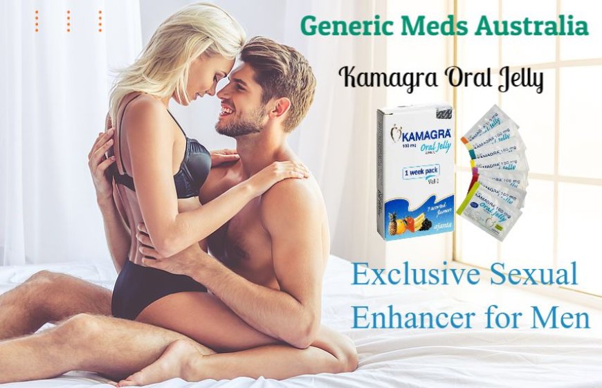 Kamagra Oral Jelly for Quick Results: A Fast-Acting ED Solution