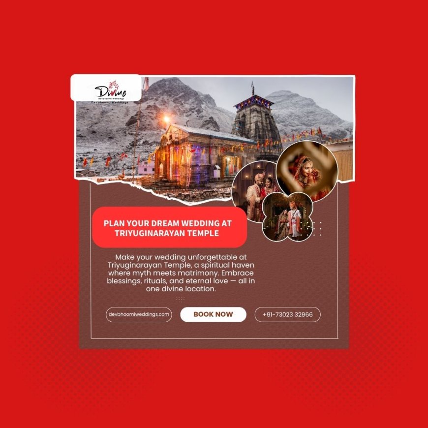 Triyuginarayan Temple Wedding: A Sacred Venue for Your Divine Union