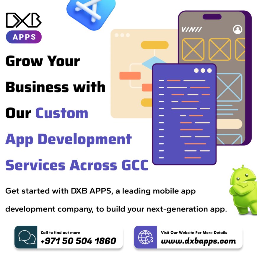 Develop advanced mobile apps with DXB APPS, the best mobile app developers