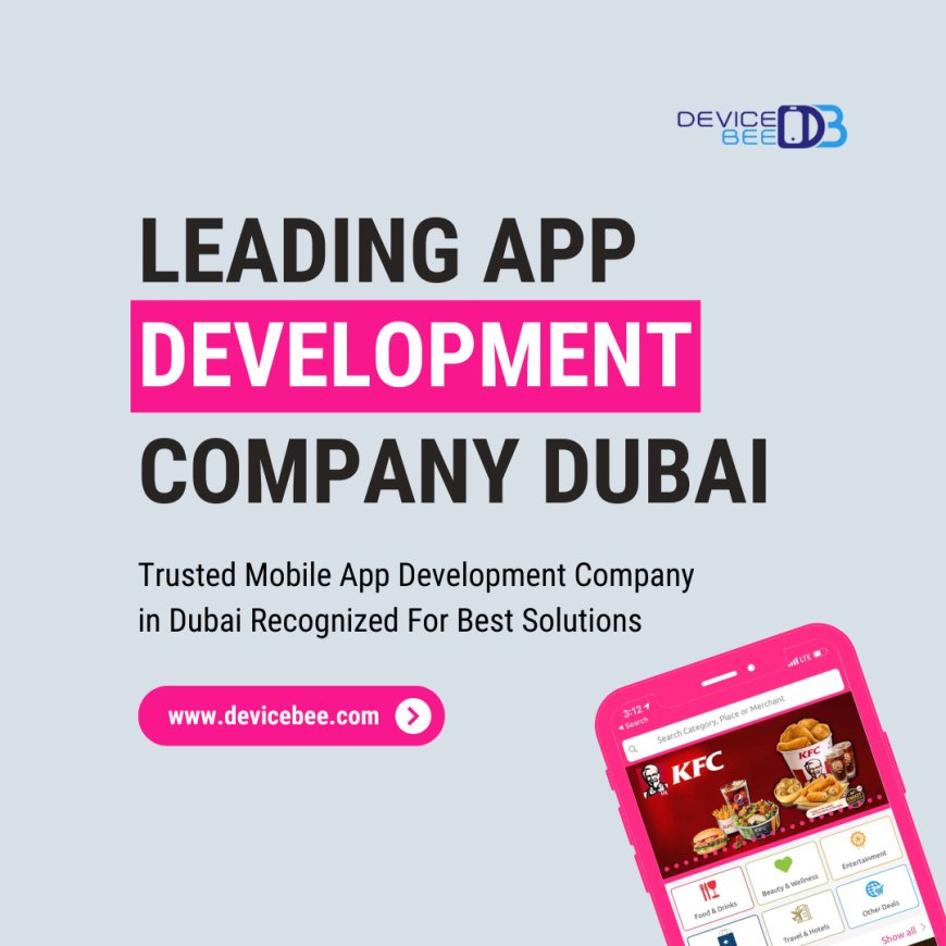 Top Mobile App Development Company in Dubai - DeviceBee