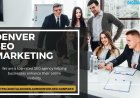 SEO Marketing Denver That Connects You with Ready-to-Buy Clients