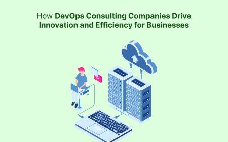 How DevOps Consulting Companies Drive Innovation and Efficiency for Businesses?