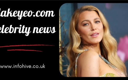 Blakeyeo.com Celebrity News – Fresh, Real & Trending Updates Daily