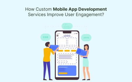 How Custom Mobile App Development Services Improve User Engagement?