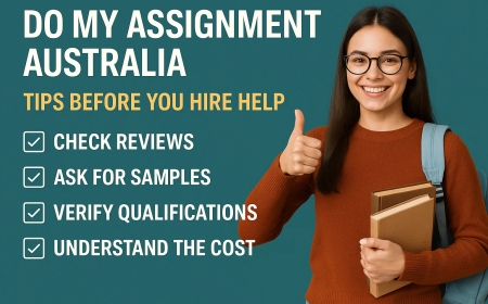 Do My Assignment Australia – Tips Before You Hire Help