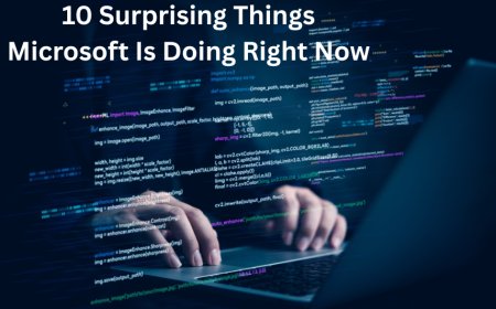 10 Surprising Things Microsoft Is Doing Right Now