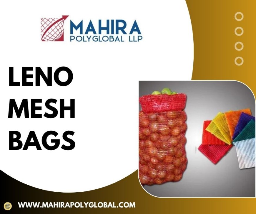 Leno Mesh Bags Manufacturers in India – Quality You Can Trust