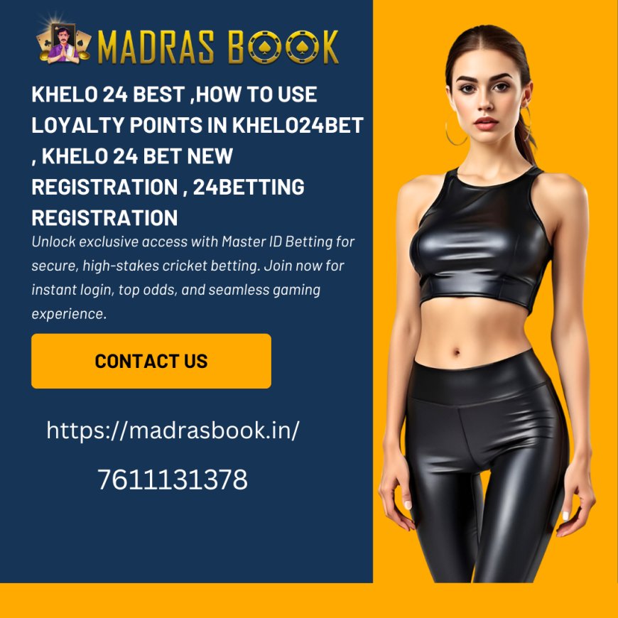 Khelo 24 Best Online Betting Experience – Real-Time Odds & Fast Payouts | Madrasbook