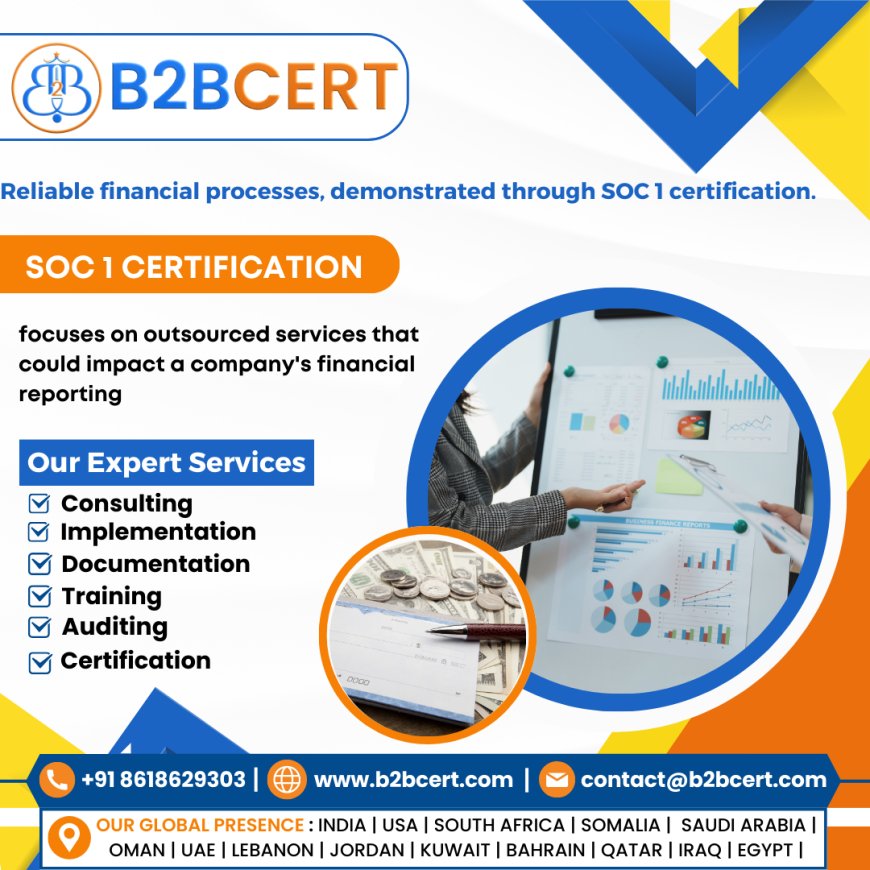 SOC 1 Certification in Singapore: Building Trust in Financial Controls