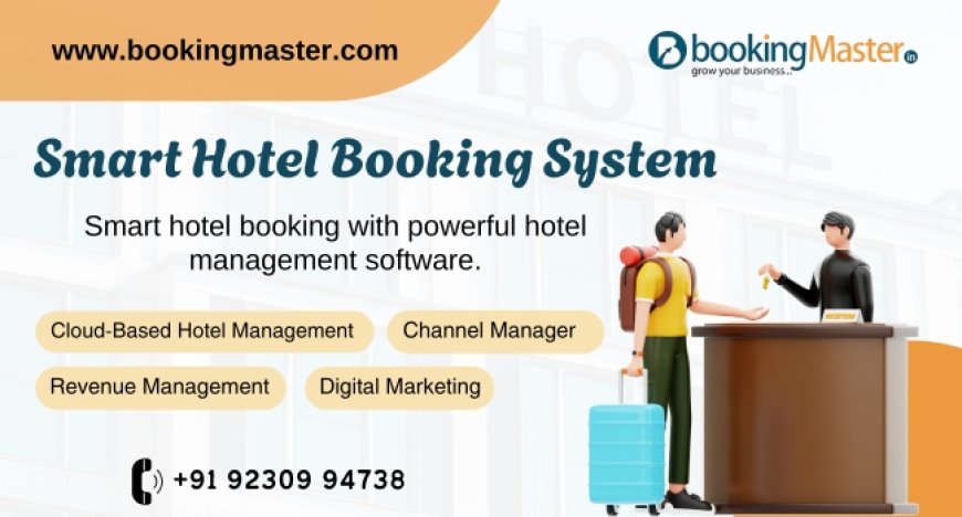 Why Our Hotel Booking Management System Outperforms the Competition