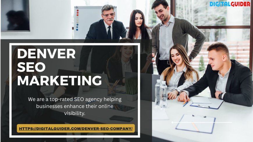 SEO Marketing Denver That Connects You with Ready-to-Buy Clients